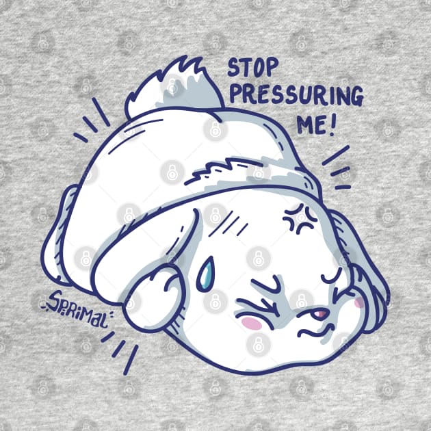 Kawaii Cute bunny with a quote "Stop pressuring me!" by SPIRIMAL